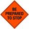 'Be Prepared To Stop' Bone Safety Hi-Intensity Reflective Sign